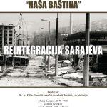 Novo predavanje iz ciklusa “Naša baština” posvećeno reintegraciji Sarajeva