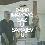 Damir Imamović: Saz u Sarajevu