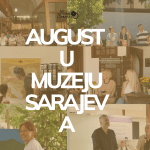August u Muzeju Sarajeva