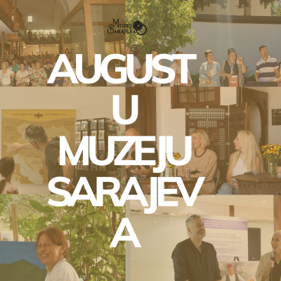 August u Muzeju Sarajeva – kopija